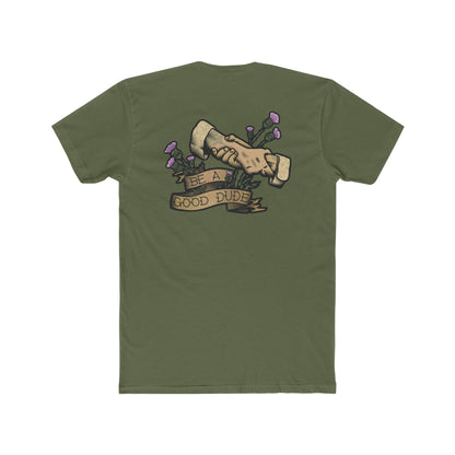 Be a Good Dude - Crew Tee