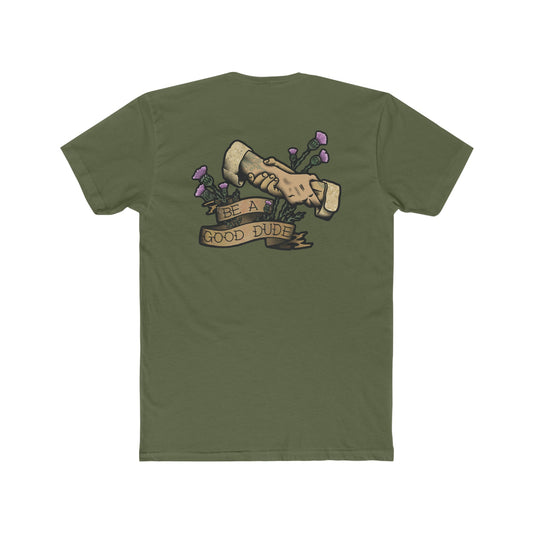 Be a Good Dude - Crew Tee