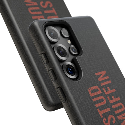 Stud Muffin Tough Android Case
